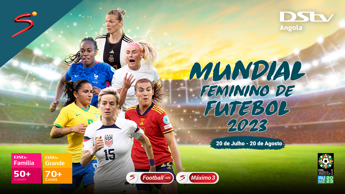 DStv anuncia cobertura do Mundial de Futebol Feminino da FIFA 2023